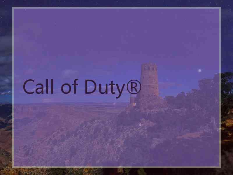 Call of Duty®